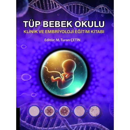 Tüp Bebek Okulu Klinik ve Embriyoloji Eğitim Kitabı