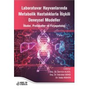 Laboratuvar Hayvanlarında Metabolik Hastalıklarla İlişkili Deneysel Modeller İlkeler, Protokoller ve Fizyopatoloji