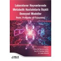 Laboratuvar Hayvanlarında Metabolik Hastalıklarla İlişkili Deneysel Modeller İlkeler, Protokoller ve Fizyopatoloji