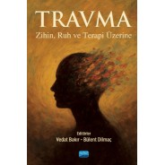Travma - Zihin, Ruh ve Terapi Üzerine