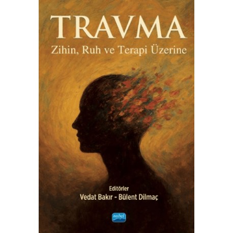 Travma - Zihin, Ruh ve Terapi Üzerine
