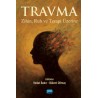 Travma - Zihin, Ruh ve Terapi Üzerine