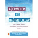 AŞERMELER VE BAĞIMLILIKLAR - Kabul ve Kararlılık Terapisi ile Bağımlılık Yapıcı Davranışlarla Mücadeleden Kendinizi Kurtarın