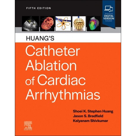 Huang`s Catheter Ablation of Cardiac Arrhythmias, 5th Edition