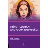 Trikotillomani (Saç Yolma Bozukluğu)