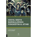 Sosyal Medya Bağımlılığında Psikoeğitim El Kitabı
