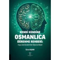 Kendi Kendine Osmanlıca Öğrenme Rehberi:Yapay Zekâ Destekli Hibrit Öğrenme Modeli