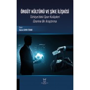 Örgüt Kültürü ve Şike İlişkisi Türkiye’deki Spor Kulüpleri Üzerine Bir Araştırma