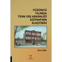 Yüzüncü Yılında Türk Diş Hekimliğinin Eleştirisi