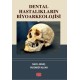 Dental Hastalıkların Biyoarkeolojisi