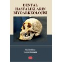 Dental Hastalıkların Biyoarkeolojisi
