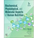 Biochemical, Physiological, and Molecular Aspects of Human Nutrition, 5th Edition