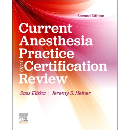 Current Anesthesia Practice: Evaluation & Certification Review, 2nd Edition
