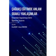 Çağdaş Eğitimde Anlam Odaklı Yaklaşımlar Kuramdan Uygulamaya Derin Öğrenme Tasarımı