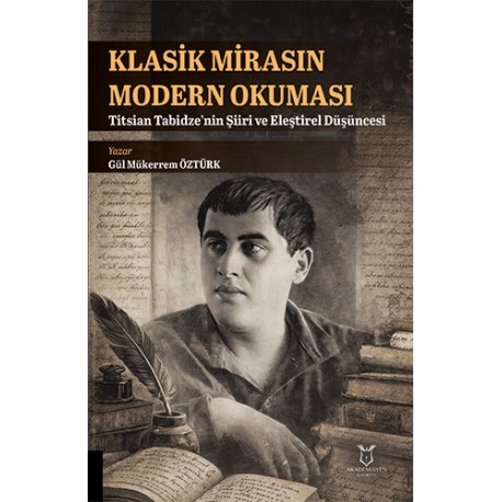 Klasik Mirasın Modern Okuması: Titsian Tabidze’nin Şiiri ve Eleştirel Düşüncesi