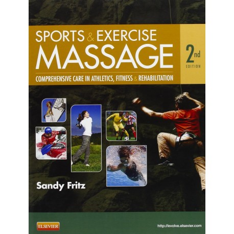 Sports and Exercise Massage: Comprehensive Care for Athletics, Fitness, and Rehabilitation