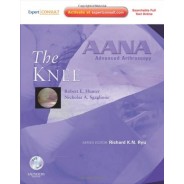 AANA Advanced Arthroscopy: The Knee: Expert Consult: Online, Print and DVD