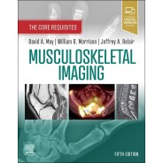 Musculoskeletal Imaging: The Core Requisites 5th Edition