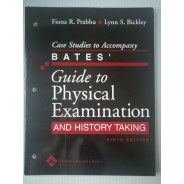 Case Studies to Accompany Bates' Guide to Physical Examination and History Taking ,9th Edition