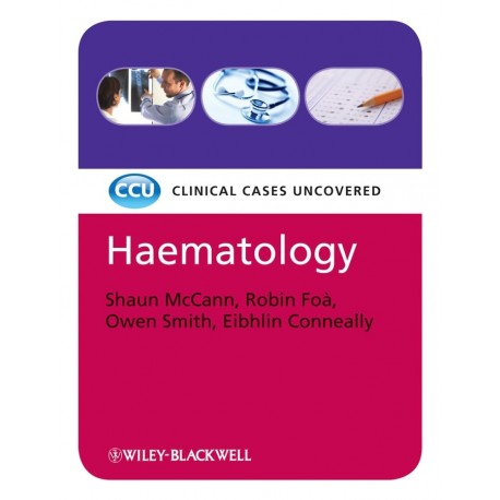 Haematology: Clinical Cases Uncovered 2nd Edition