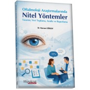 Oftalmoloji Araştırmalarında Nitel Yöntemler Tasarım, Veri Toplama, Analiz ve Raporlama