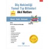 Diş Hekimliği Temel Tıp Bilimleri Akıl Notları
