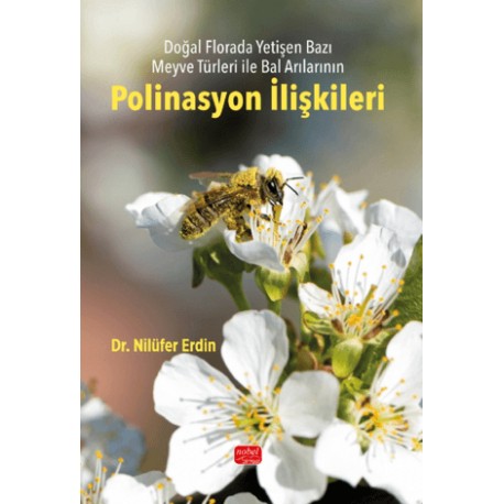 Doğal Florada Yetişen Bazı Meyve Türleri ile Bal Arılarının Polinasyon İlişkileri