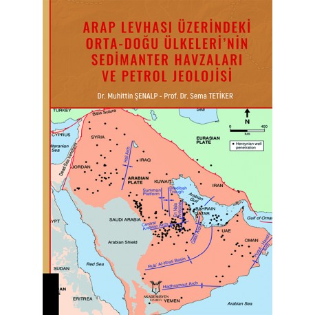 Arap Levhası Üzerindeki Orta-Doğu Ülkeleri’nin Sedimanter Havzaları ve Petrol Jeolojisi