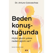 Beden Konuştuğunda Alt Başlık Hiçbir şeyim yoksa neden ağrım var