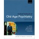 Oxford Textbook of Old Age Psychiatry,4 Edition