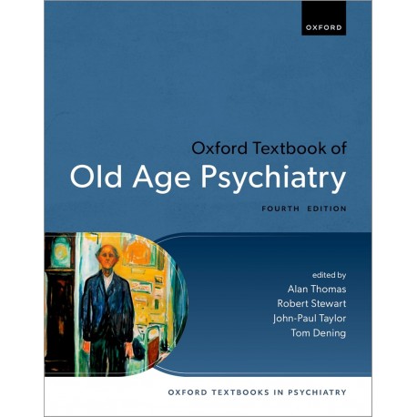 Oxford Textbook of Old Age Psychiatry,4 Edition
