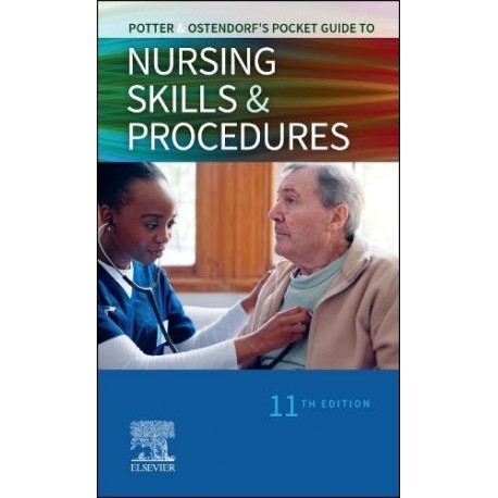 Potter & Ostendorf’s Pocket Guide to Nursing Skills & Procedures, 11th Edition