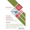 Plastic Surgery Facts: A Revision Guide Volume Two Hands, Lower Limb, Skin and Soft Tissue, Genitourinary and Trunk, Aesthetic, General Plastic