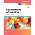 Study Guide for Foundations of Nursing, 10th Edition
