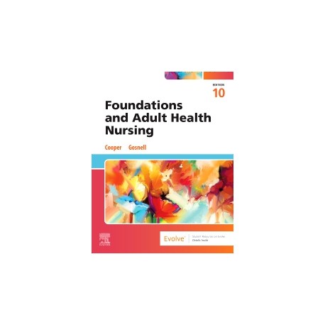 Foundations and Adult Health Nursing, 10th Edition