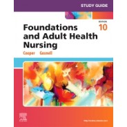 Study Guide for Foundations and Adult Health Nursing, 10th Edition