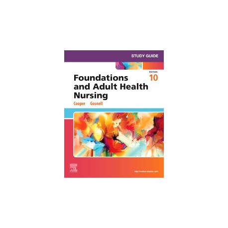 Study Guide for Foundations and Adult Health Nursing, 10th Edition