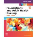 Study Guide for Foundations and Adult Health Nursing, 10th Edition