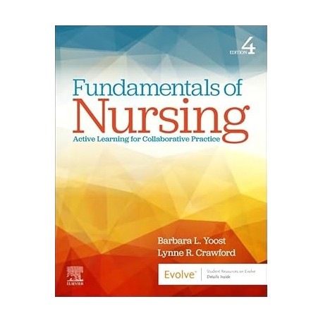 Fundamentals of Nursing: Active Learning for Collaborative Practice,4th Edition