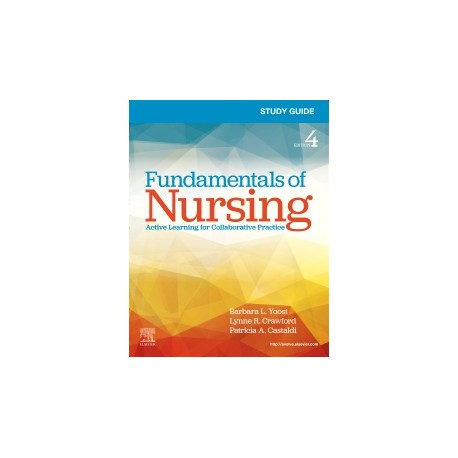 Study Guide for Fundamentals of Nursing, 4th Edition