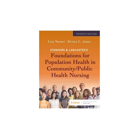 Stanhope & Lancaster's Foundations For Population Health In Community/Public Health Nursing, 7th Edition