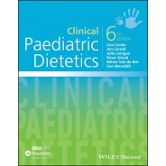 Clinical Paediatric Dietetics, 6th Edition