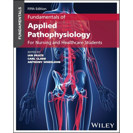 Fundamentals of Applied Pathophysiology: For Nursing and Healthcare Students, 5th Edition