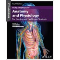 Fundamentals of Anatomy and Physiology: For Nursing and Healthcare Students, 4th Edition