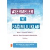 Aşermeler ve Bağımlılıklar