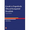 Çocuk ve Ergenlerde Obsesif Kompulsif Bozukluk