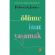 Ölüme İnat Yaşamak