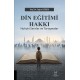Din Eğitimi Hakkı Hukukî Sınırlar ve Tartışmalar