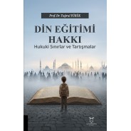 Din Eğitimi Hakkı Hukukî Sınırlar ve Tartışmalar