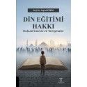 Din Eğitimi Hakkı Hukukî Sınırlar ve Tartışmalar